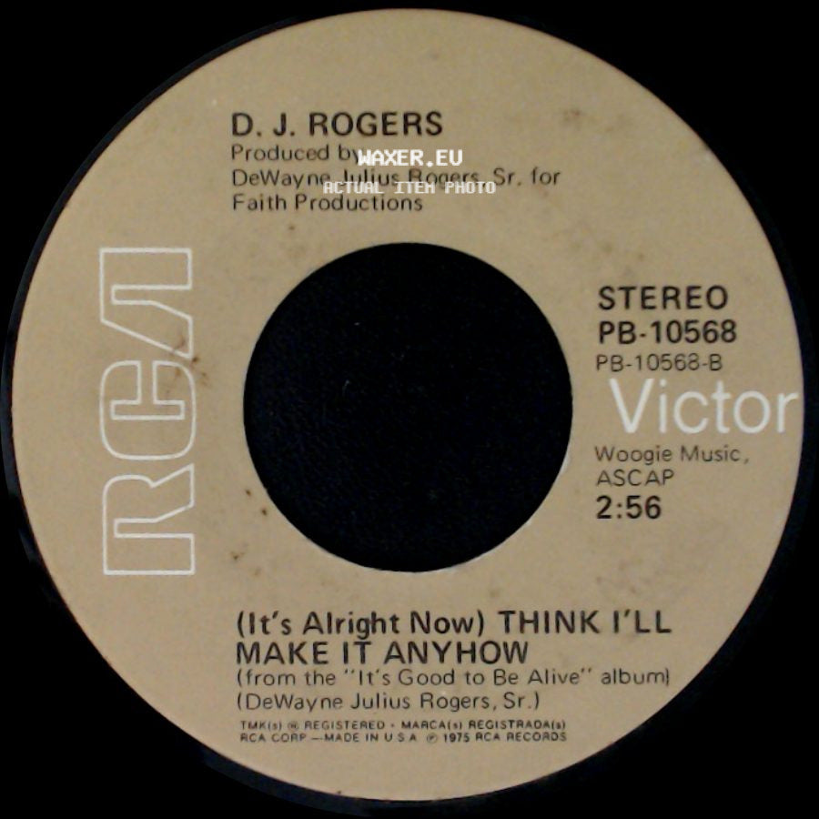 D. J. Rogers - (It's Alright Now) Think I'll Make It Anyhow / Say You Love Me side A