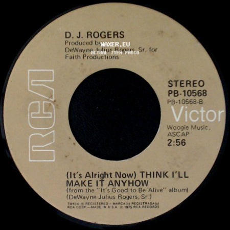 D. J. Rogers - (It's Alright Now) Think I'll Make It Anyhow / Say You Love Me side A