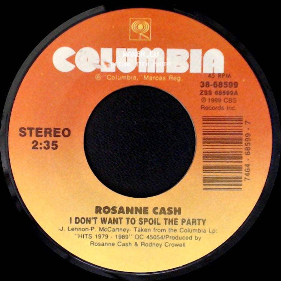 Rosanne Cash - Look What Our Love Is Coming To / I Don't Want To Spoil The Party side B