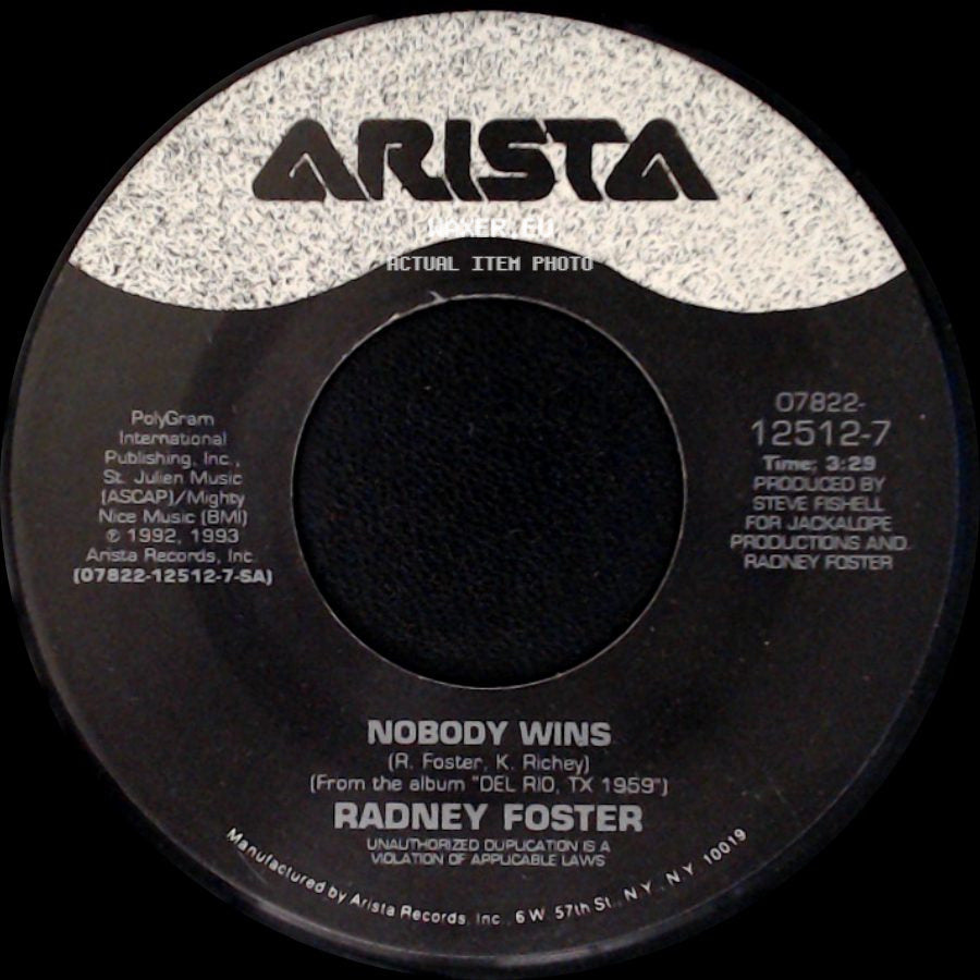 Radney Foster - Nobody Wins / Don't Say Goodbye side A