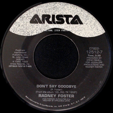 Radney Foster - Nobody Wins / Don't Say Goodbye side B