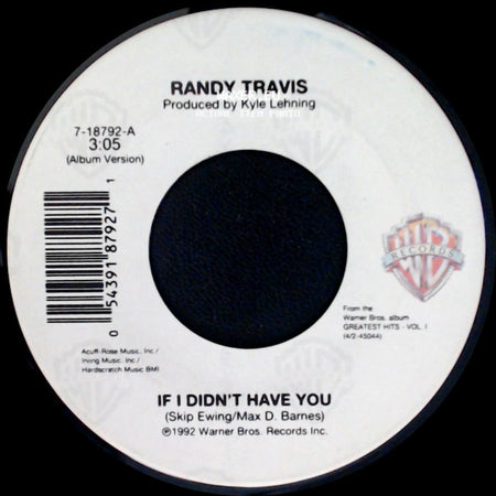 Randy Travis - If I Didn't Have You / I Told You So side A