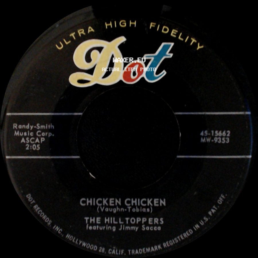 The Hilltoppers / The Hilltoppers Featuring Jimmy Sacca - The Joker (That's What They Call Me) / Chicken Chicken side B