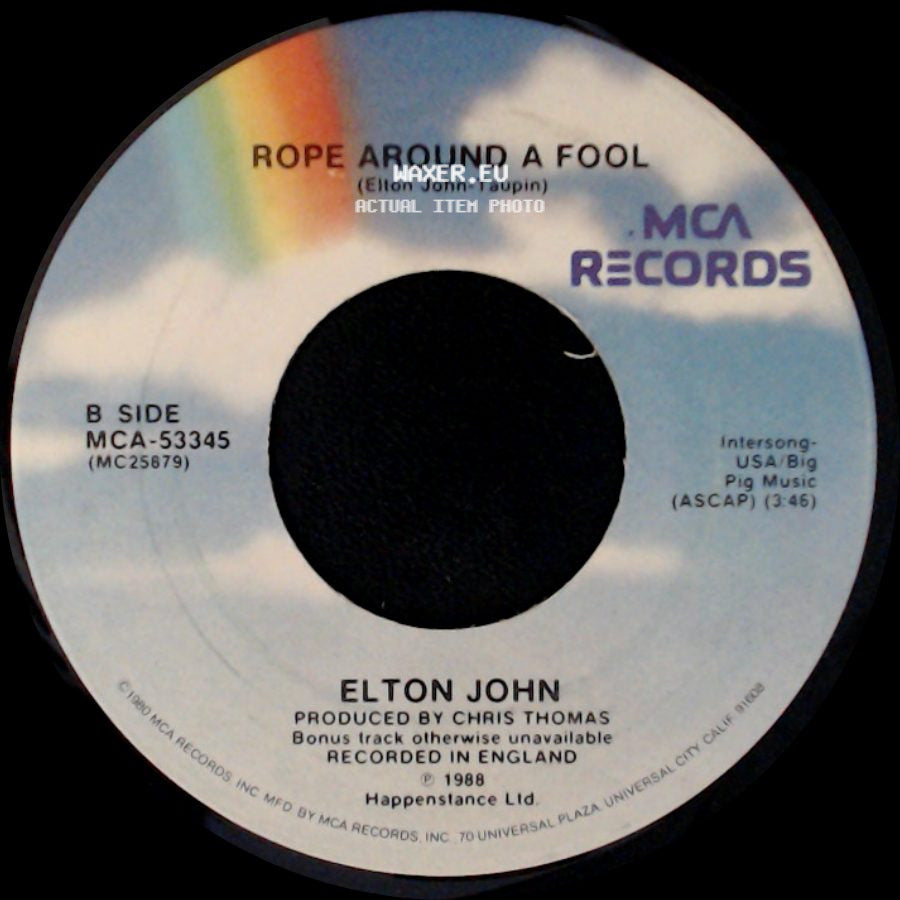 Elton John - I Don't Wanna Go On With You Like That / Rope Around A Fool side B