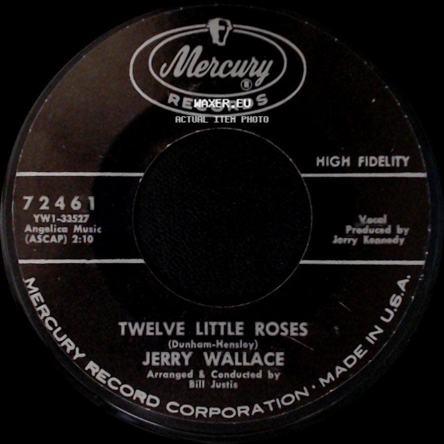 Jerry Wallace - Life's Gone And Slipped Away / Twelve Little Roses side B