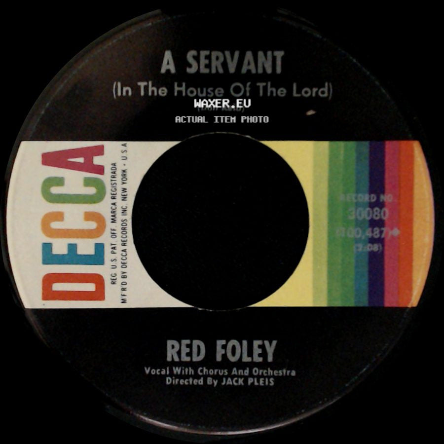 Red Foley - There'll Be Peace In The Valley For Me / A Servant (In The House Of The Lord) side B