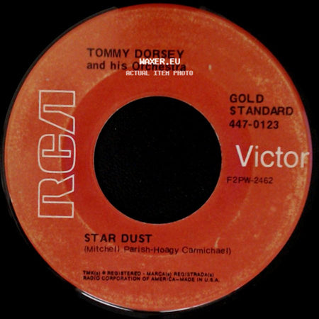 Tommy Dorsey And His Orchestra - Star Dust / There Are Such Things side A