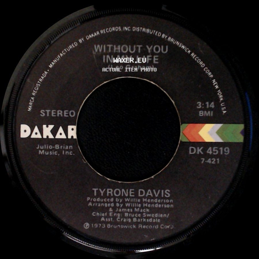 Tyrone Davis - Without You In My Life / How Could I Forget You side A