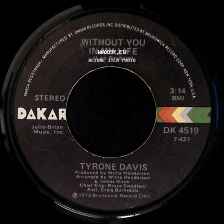 Tyrone Davis - Without You In My Life / How Could I Forget You side A