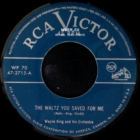 Wayne King And His Orchestra - The Waltz You Saved For Me / I'm Forever Blowing Bubbles—Waltz side A
