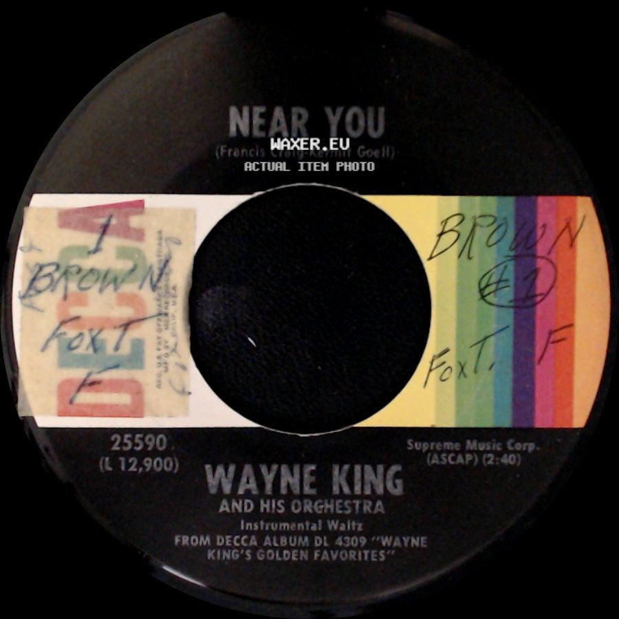 Wayne King And His Orchestra - Near You / Dancing With Tears In My Eyes side A