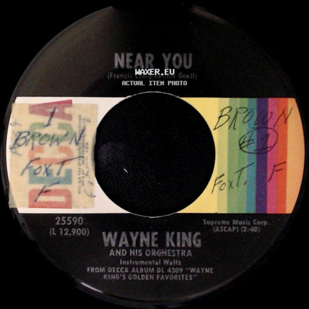 Wayne King And His Orchestra - Near You / Dancing With Tears In My Eyes side A