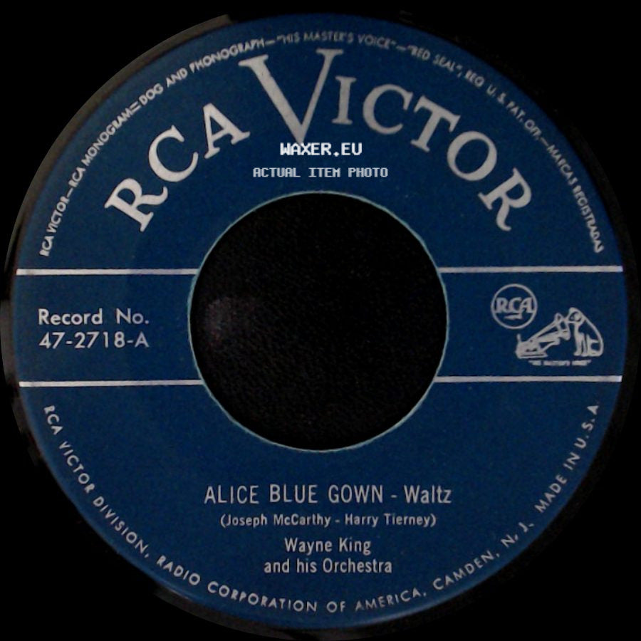 Wayne King And His Orchestra - Alice Blue Gown - Waltz / Smoke Gets In Your Eyes - Waltz side A
