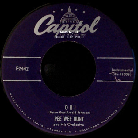 Pee Wee Hunt And His Orchestra - Oh! / San side A