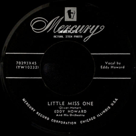 Eddy Howard And His Orchestra / Eddy Howard - Little Miss One / Till We Two Are One side A
