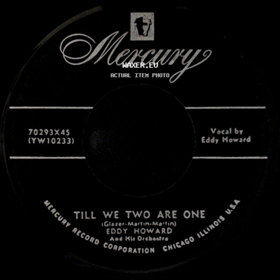 Eddy Howard And His Orchestra / Eddy Howard - Little Miss One / Till We Two Are One side B
