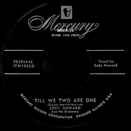 Eddy Howard And His Orchestra / Eddy Howard - Little Miss One / Till We Two Are One side B