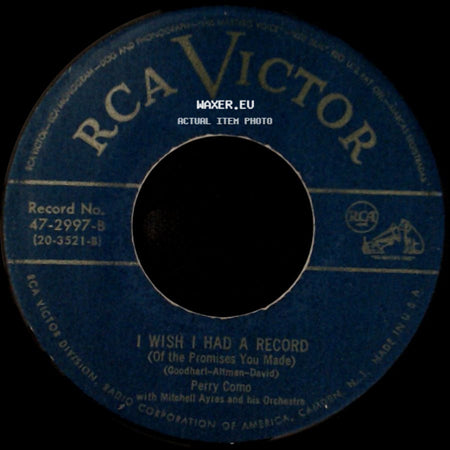 Perry Como - I Wish I Had A Record (Of The Promises You Made) / Give Me Your Hand side A