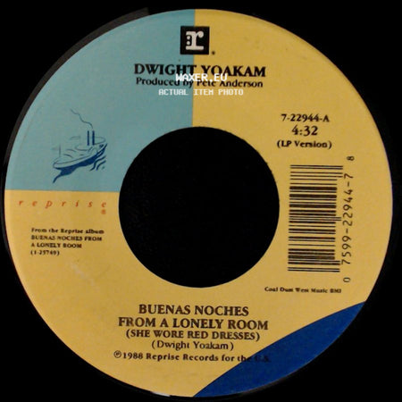 Dwight Yoakam - Buenas Noches From A Lonely Room (She Wore Red Dresses) / What I Don't Know side A