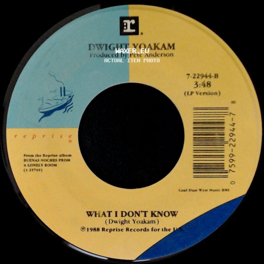 Dwight Yoakam - Buenas Noches From A Lonely Room (She Wore Red Dresses) / What I Don't Know side B