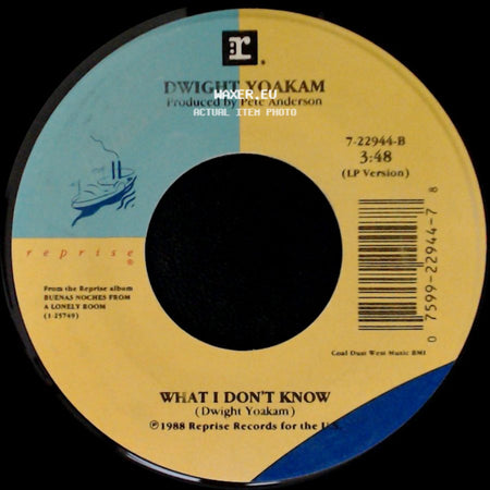 Dwight Yoakam - Buenas Noches From A Lonely Room (She Wore Red Dresses) / What I Don't Know side B