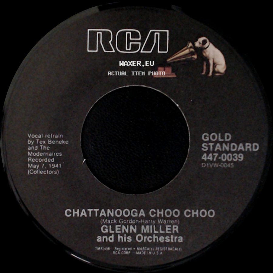 Glenn Miller And His Orchestra - Chattanooga Choo Choo / (I've Got A Gal In) Kalamazoo side A