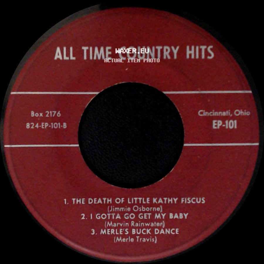 Unknown Artist - The Death Of Little Kathy Fiscus / I Gotta Go Get My Baby / Merle's Buck Dance / Unknown Title B side A