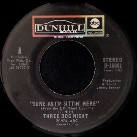 Three Dog Night - Sure As I'm Sittin' Here / Anytime Babe side A