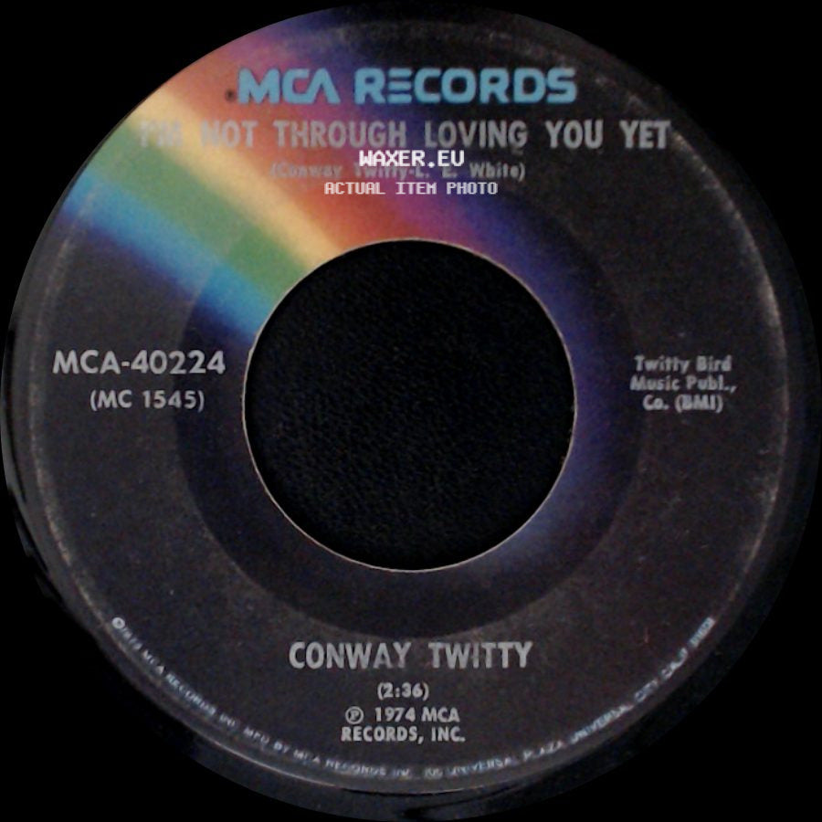 Conway Twitty - I'm Not Through Loving You Yet / Before Your Time side A