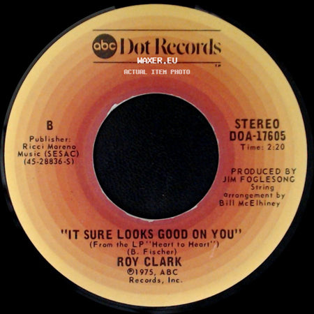 Roy Clark - If I Had To Do It All Over Again / It Sure Looks Good On You side B