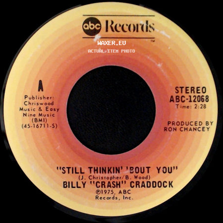 Billy "Crash" Craddock - Stay A Little Longer In Your Bed / Still Thinkin' 'bout You side B