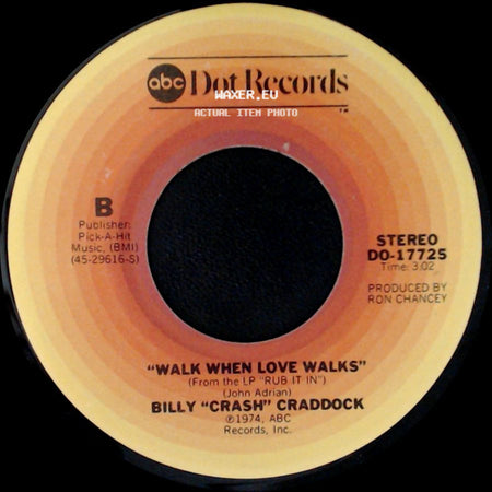 Billy "Crash" Craddock - The First Time / Walk When Love Walks side B