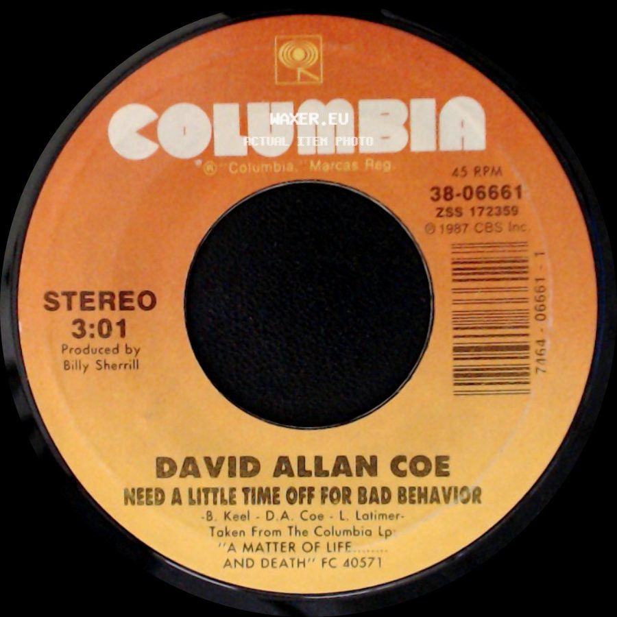 David Allan Coe - Need A Little Time Off For Bad Behavior / It's A Matter Of Life And Death side A