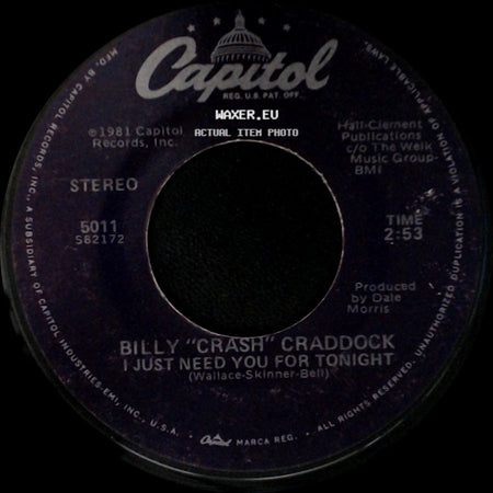 Billy "Crash" Craddock - I Just Need You For Tonight / Leave Your Love A' Smokin' side A