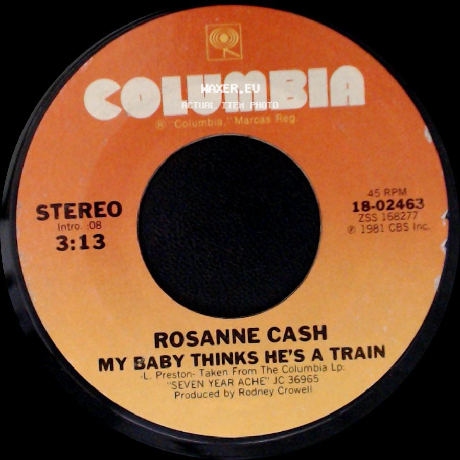 Rosanne Cash - My Baby Thinks He's A Train / I Can't Resist side A