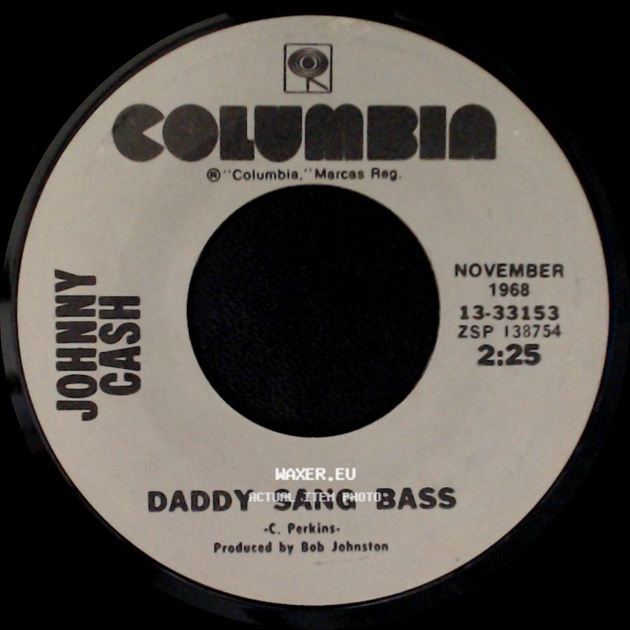 Johnny Cash - Folsom Prison Blues / Daddy Sang Bass side B