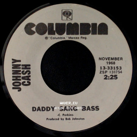 Johnny Cash - Folsom Prison Blues / Daddy Sang Bass side B