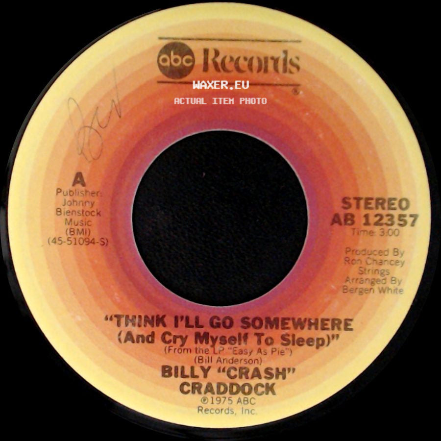 Billy "Crash" Craddock - Think I'll Go Somewhere (And Cry Myself To Sleep) / It All Came Back side A