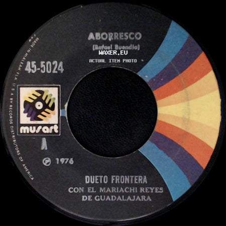 Dueto Frontera Con El Mariachi Reyes De Guadalajara / El Prieto Lunares Y El Guero Patillas - Aborresco / Dueto Frontera side A