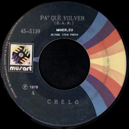 Chelo - Pa' Que Volver / La Lampara ( Genuoveva Rodriguez Davila) side A