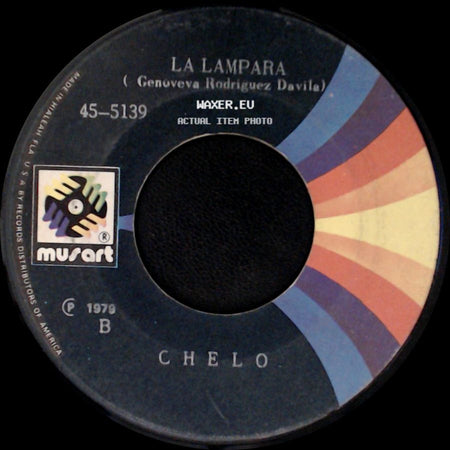 Chelo - Pa' Que Volver / La Lampara ( Genuoveva Rodriguez Davila) side B