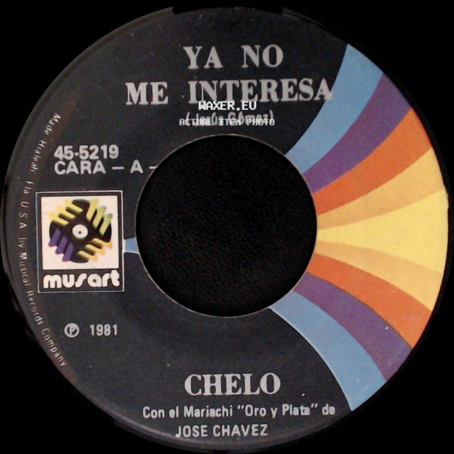 Chelo Con El Mariachi "Oro Y Plata" De Jose Chavez / Chelo - Ya No Me Interesa / Tengo Miedo side A