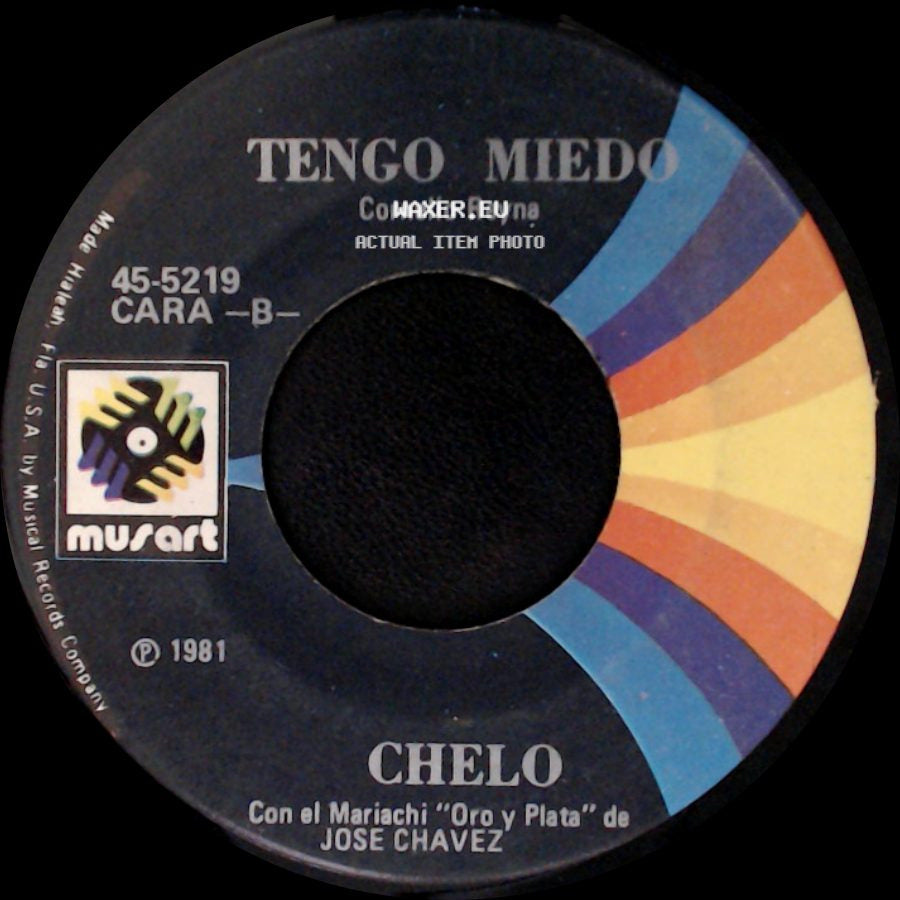Chelo Con El Mariachi "Oro Y Plata" De Jose Chavez / Chelo - Ya No Me Interesa / Tengo Miedo side B