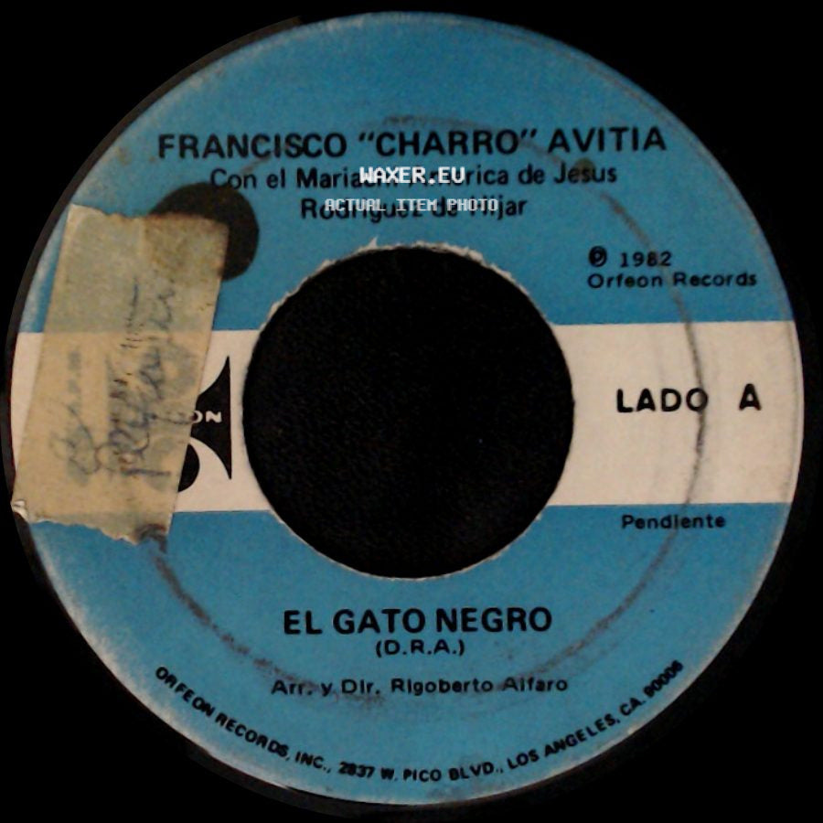 Francisco "Charro" Avitia Con El Mariachi America De Jesus Rodriguez De Hijar / Francisco "Charro" Avitia Con El Mariachi California De Tono Flores - El Gato Negro / La Chancla side A