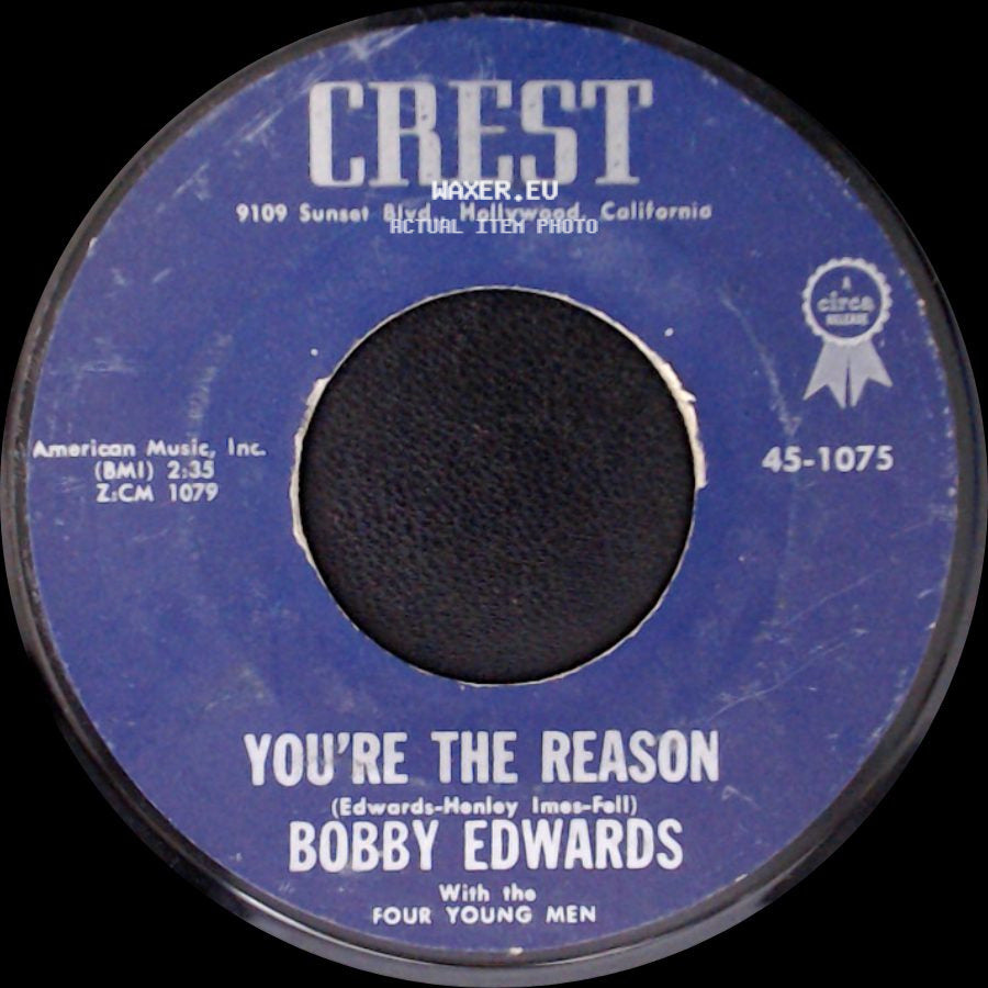 Bobby Edwards / Bobby Edwards With The Four Young Men - I'm A Fool For Loving You / You're The Reason side B