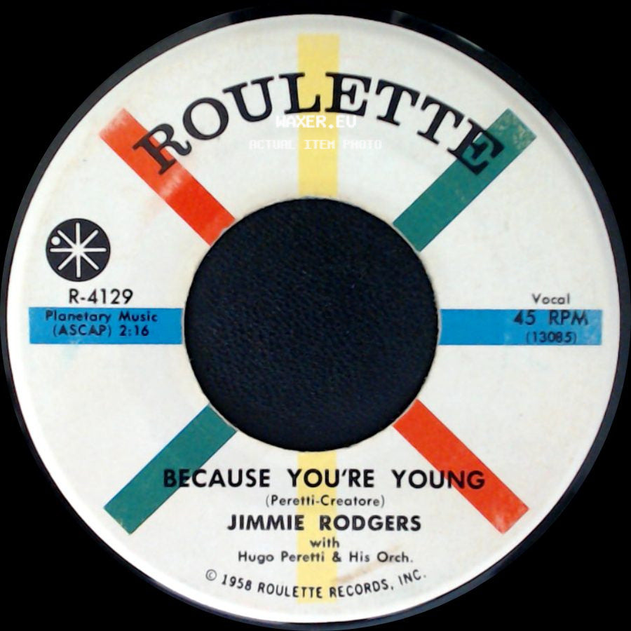 Jimmie Rodgers / Jimmie Rodgers With Hugo Peretti & His Orch. - I'm Never Gonna Tell / Because You're Young side B