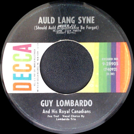 Guy Lombardo And His Royal Canadians - Auld Lang Syne (Should Auld Acquaintance Be Forgot) / Hot Time In The Old Town Tonight side A