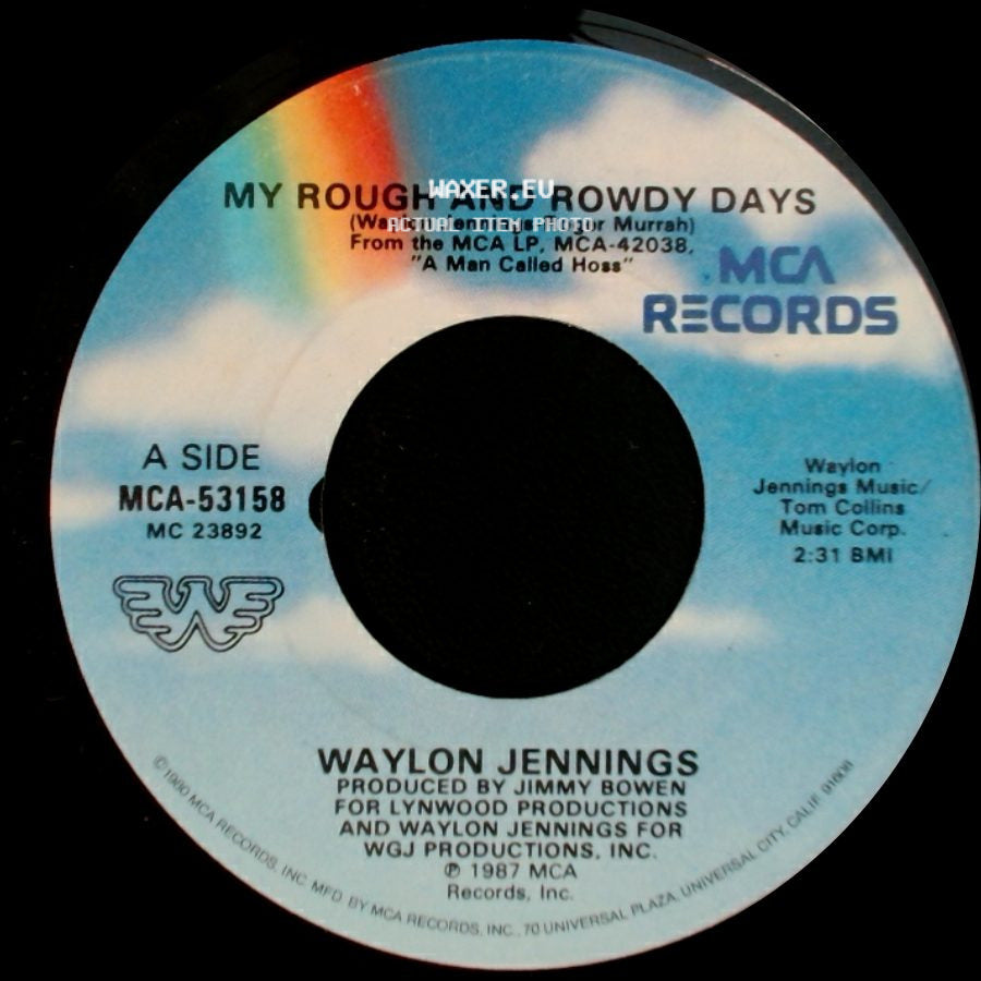 Waylon Jennings - My Rough And Rowdy Days / A Love Song (I Can't Sing Anymore) side A