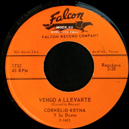 Cornelio Reyna Y Su Dueto - Vengo A Llevarte / El Moro Y El Alazan side A