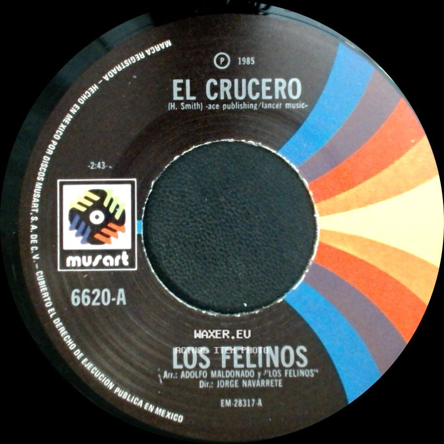Los Felinos - El Crucero / Señora, ¿Como Le Ha Ido? side A